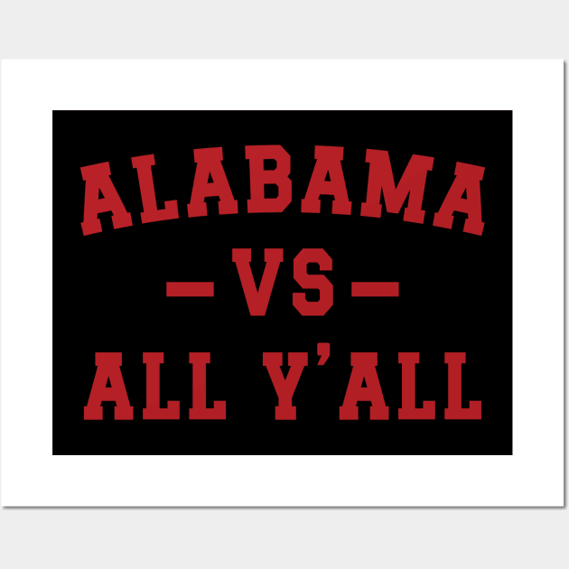 Alabama Vs. All Y'all v2 Wall Art by Emma